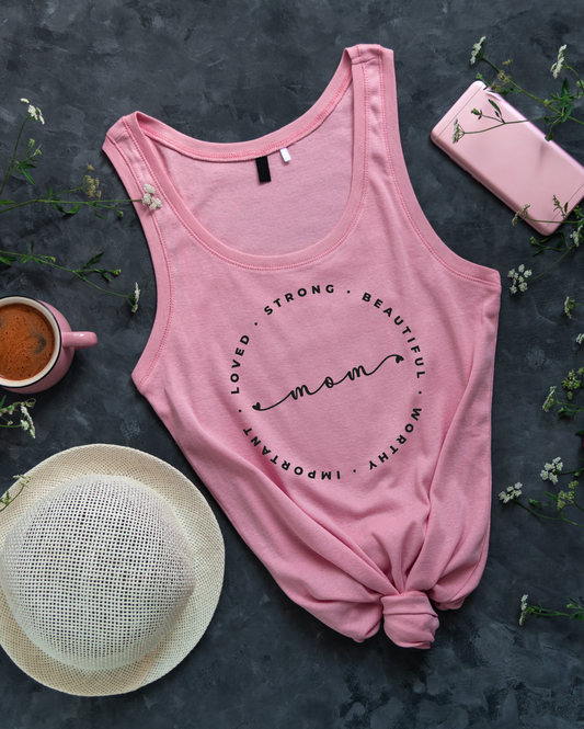 Mom tank with the words mom with hearts, beautiful, worthy, important, strong and loved.