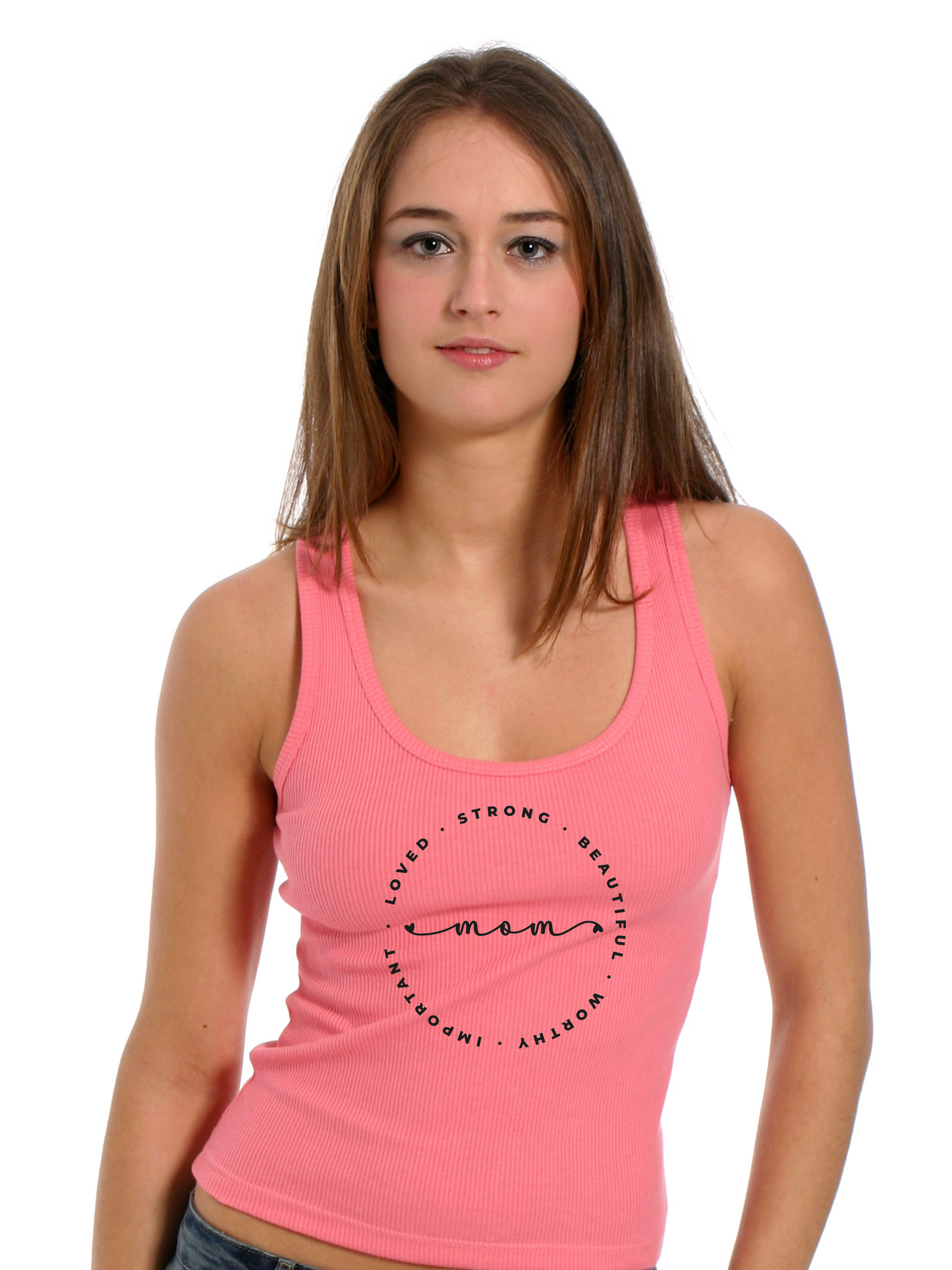 Mom tank on model. Pink and says mom with hearts, strong, beautiful, worthy, important, and loved.