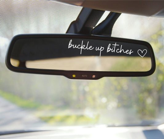 Buckle Up Bitches | Vinyl Car Decal