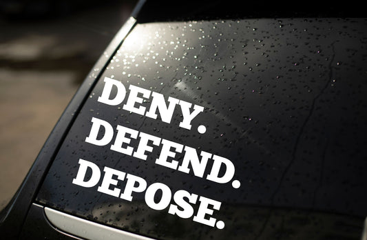 Deny Defend Depose | Vinyl Car Decal