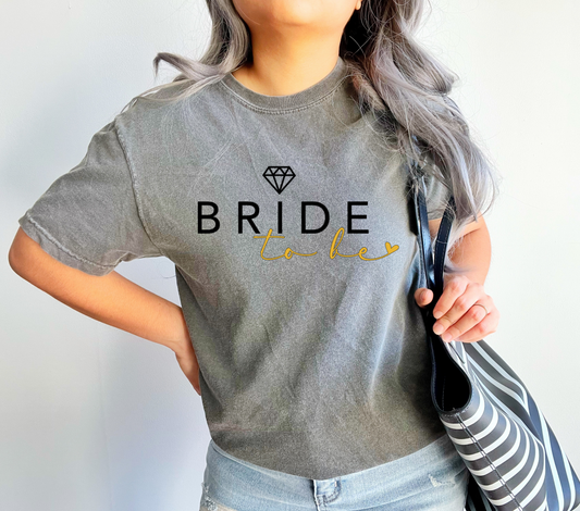 Grey bride to be themed shirt with gold accents 