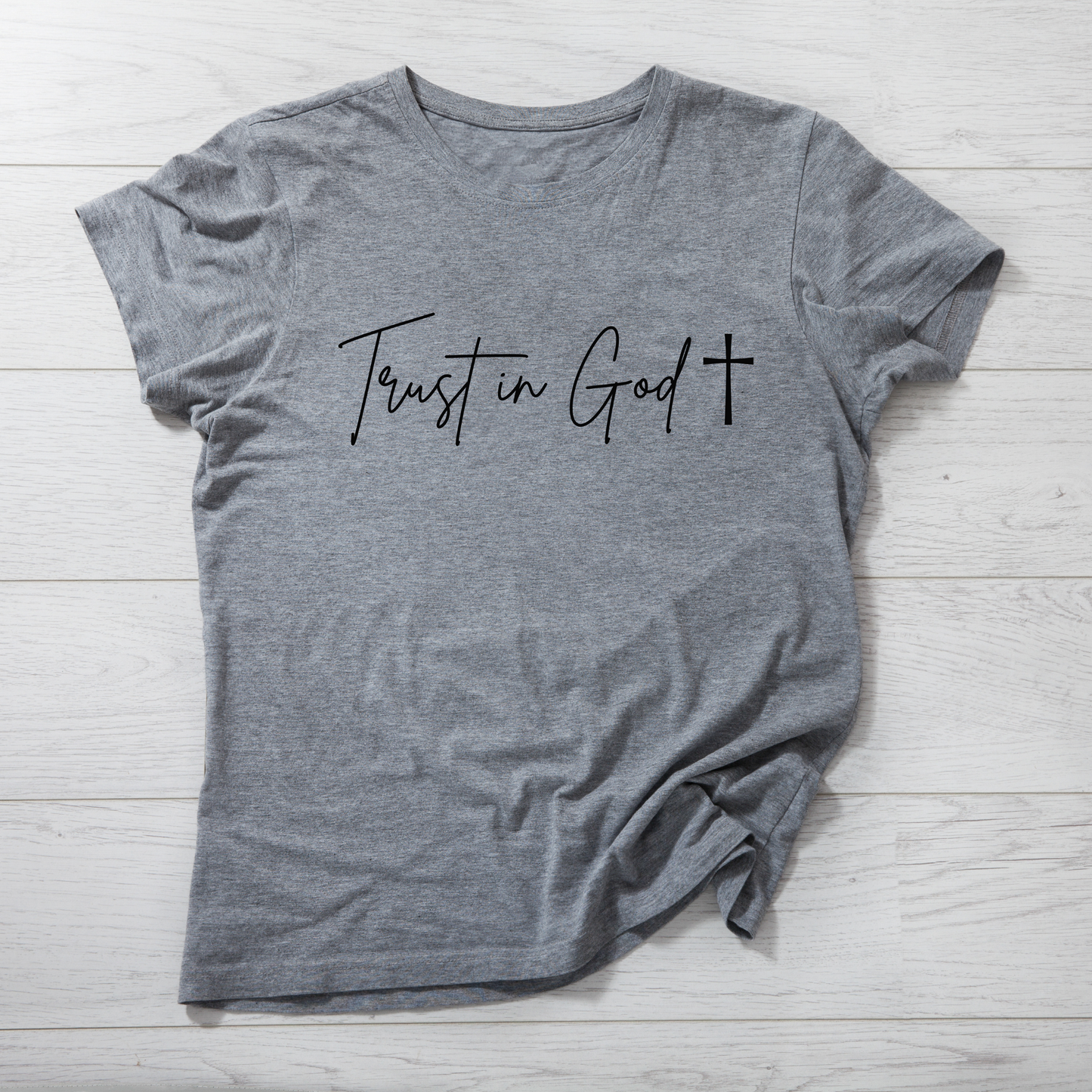 Grey Shirt with the saying Trust in god with a cross 