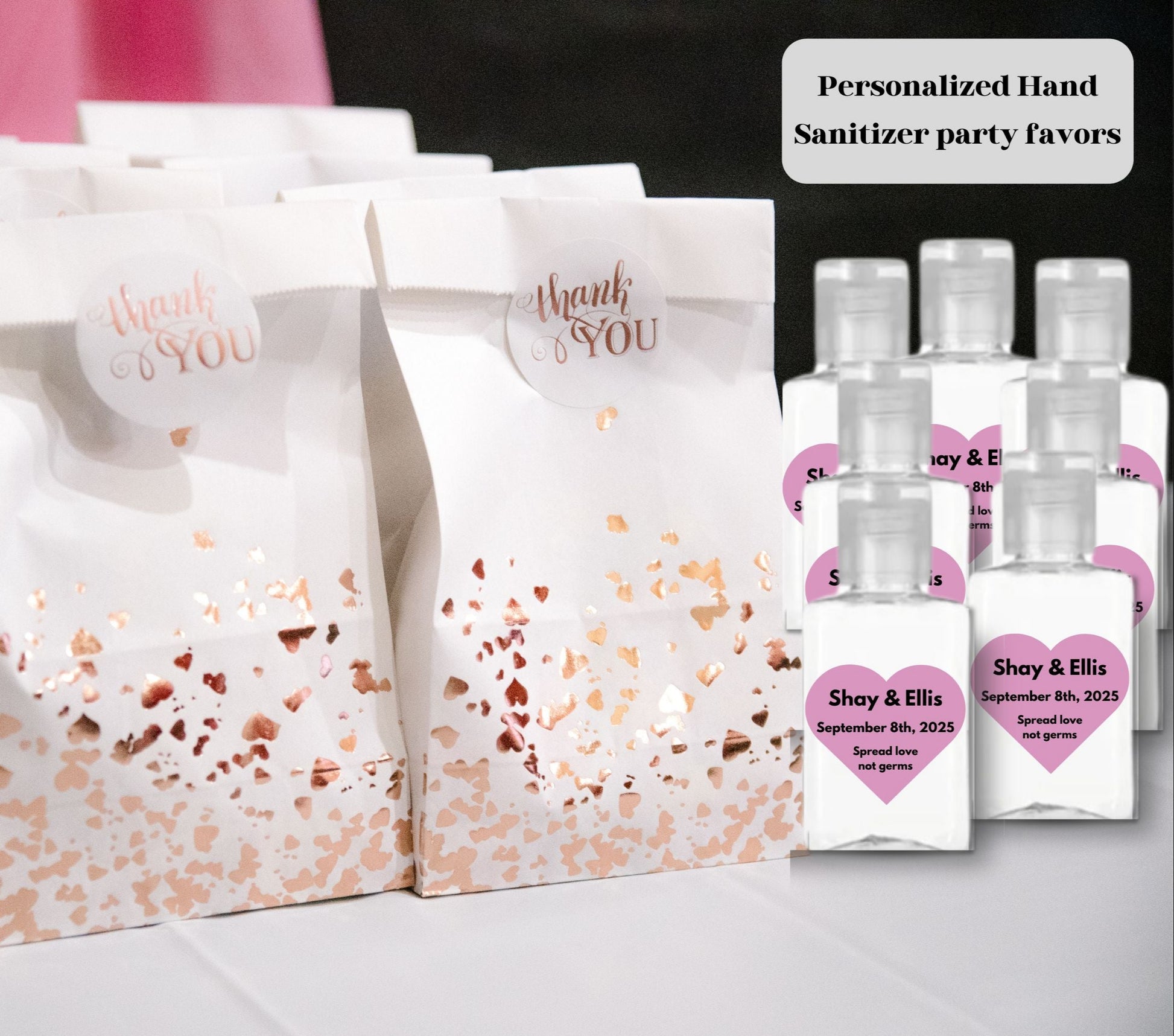 Hand Sanitizers with a label in the shape of a heart with the couple's names, date of wedding and the saying "Spread love, not Germs". 