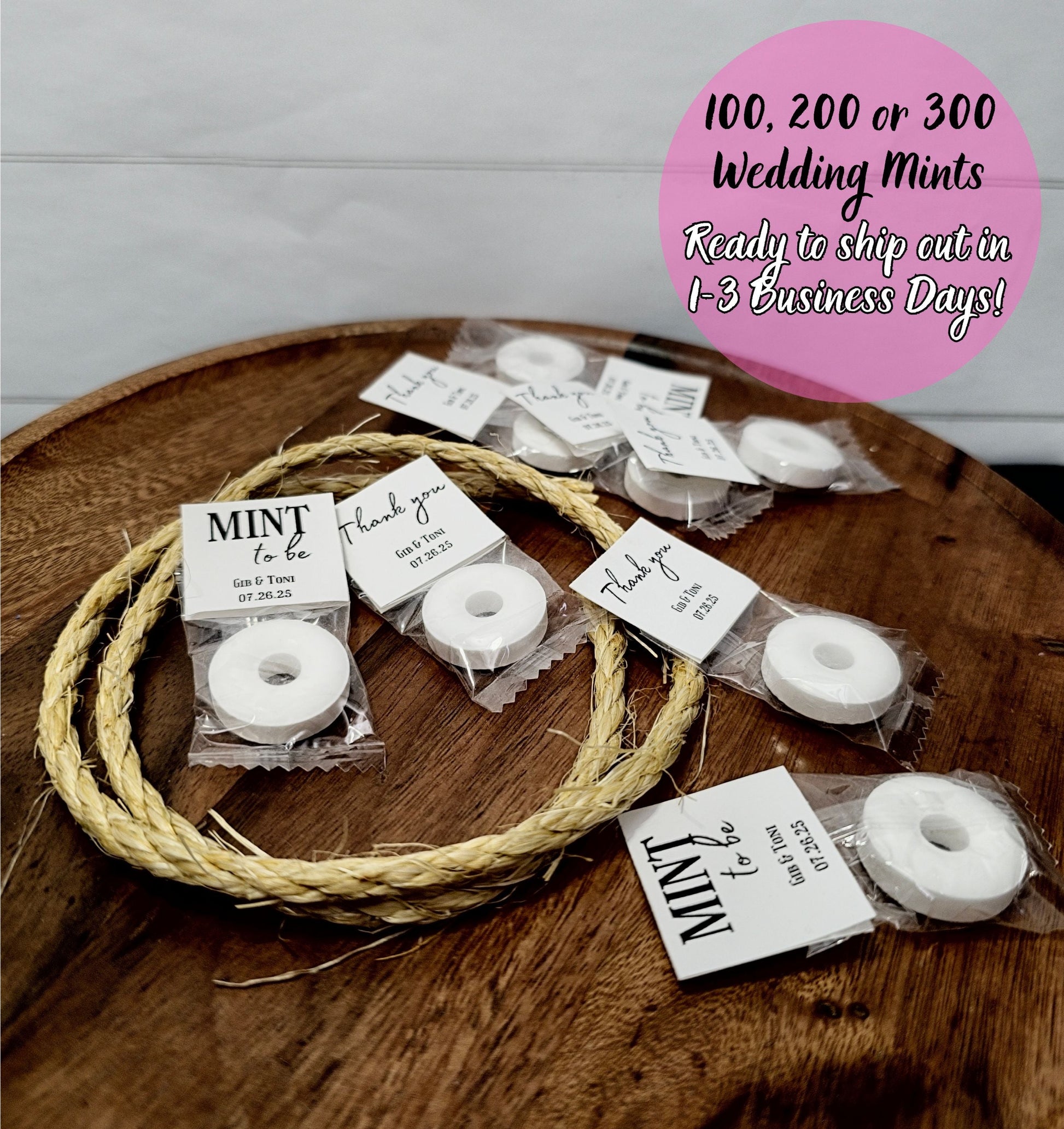 Individually wrapped mints with a customized label that says Mint to be with the couple's names and date of the wedding and the other side says Thank you with the couple's names and wedding date. 